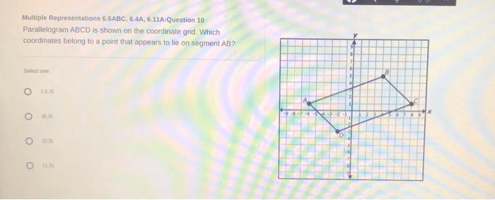 Parallelogram ABCD is shown on the coordinate grid. Which coordinates belong to a-example-1