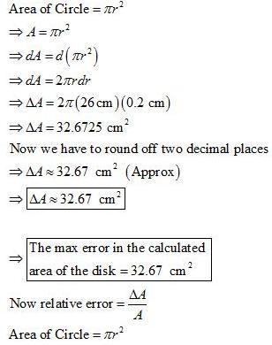 The radius of a circular disk is given as 26 cm with a maximum error in measurement-example-1