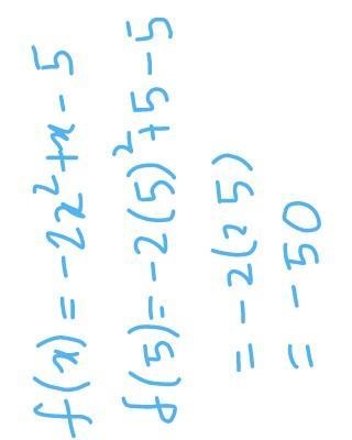 F(x)=-2x^2+x-5 find f(5)-example-1