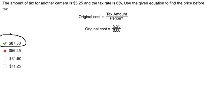 The amount of tax for another camera is $5.25 and the tax rate is 6%. Use the given-example-1