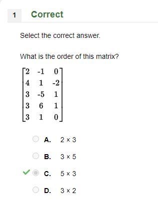 Select the correct answer. What is the order of this matrix? A. 2 × 3 B. 3 × 5 C. 5 × 3 D-example-1