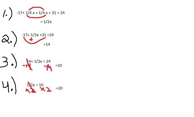 -17+ 1/4 x + 1/4 x + 31 = 24-example-1