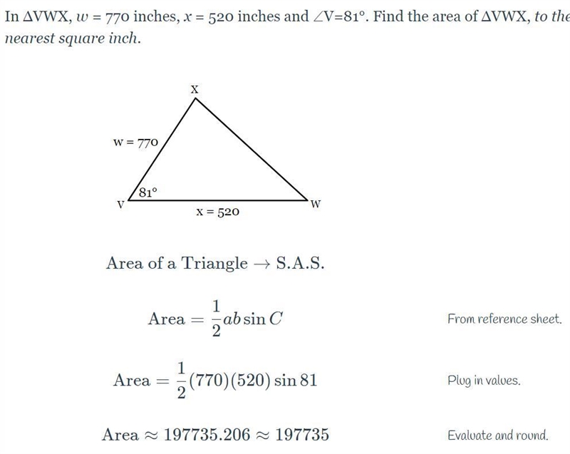 In ΔVWX, w = 770 inches, x = 520 inches and ∠V=81°. Find the area of ΔVWX, to the-example-1