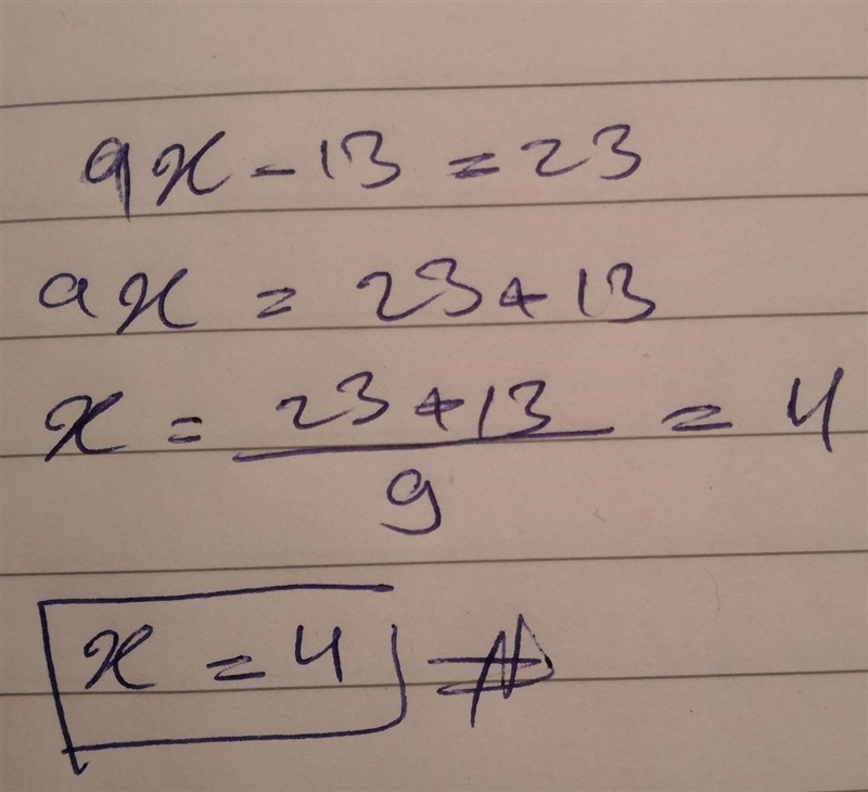 Explain how to solve the following equation in your own words: 9x-13=23-example-1