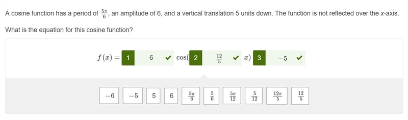 A cosine function has a period of 5π6, an amplitude of 6, and a vertical translation-example-1