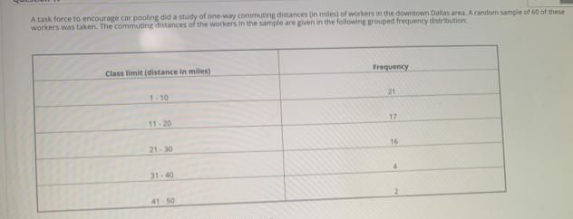 A task force to encourage car pooling did a study of one-way commuting distances (in-example-1