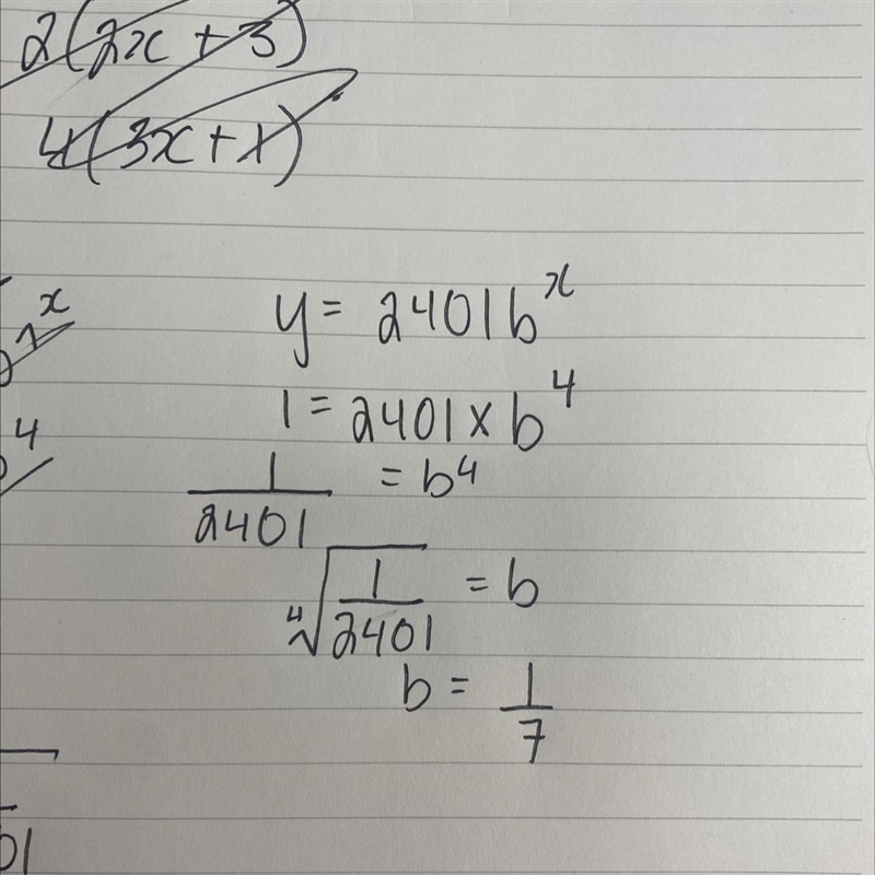 An exponential function in the form y=2401(b)^x contains the point (4,1). What is-example-1