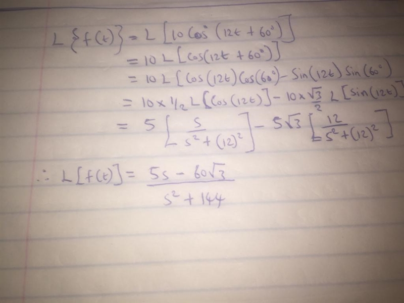 Find the Laplace Transform of the following function. f(t) = 10 cos (12t+ 60°) u(t-example-1