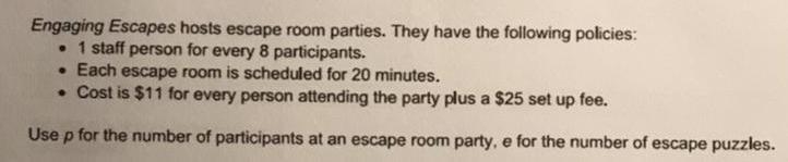 1a. If an escape room party has 16 participants and 4 escape puzzles: • How many staff-example-1