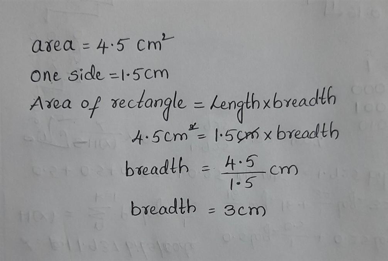 If the area of a rectangle is 4.5 square cm and one side is 1.5 cm long. How long-example-1