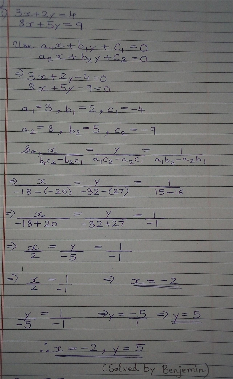 3x+2y=4 8x+5y=9 Please solve using Cross multiplication method.​-example-1