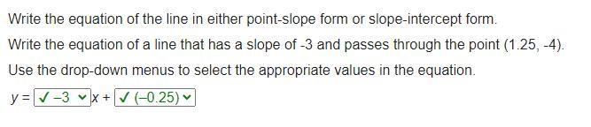 Write the equation of the line in either point-slope form or slope-intercept form-example-1