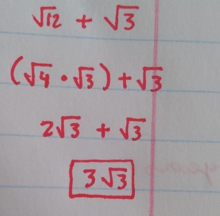 The sum of √12 and √3 is-example-1