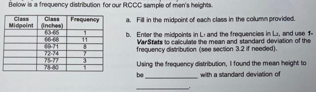 a. Fill in the midpoint of each class in the column provided. b. Enter the midpoints-example-1