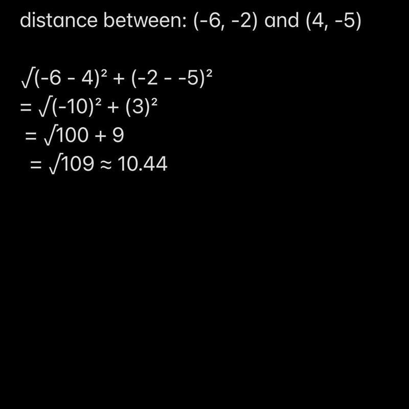 (-6, -2) (4, -5) what is the distance in units, between the two points-example-1