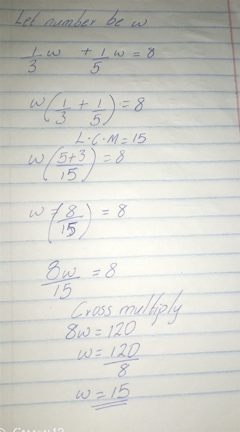 If 1/3 of a number is added to 1/5 of the same number.the result is 8. find the nnumbe-example-1