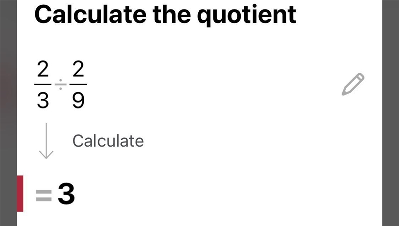 What is the quotient of 2/3 and 2/9? ​-example-1