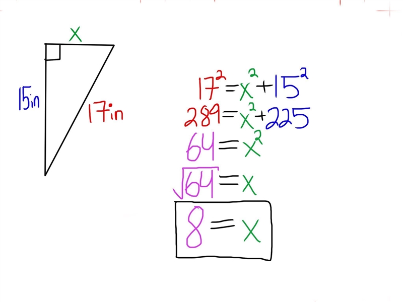 11 A right triangle is shown. х 15 in 17 in What is the value of X? A 32 in B 8 in-example-1