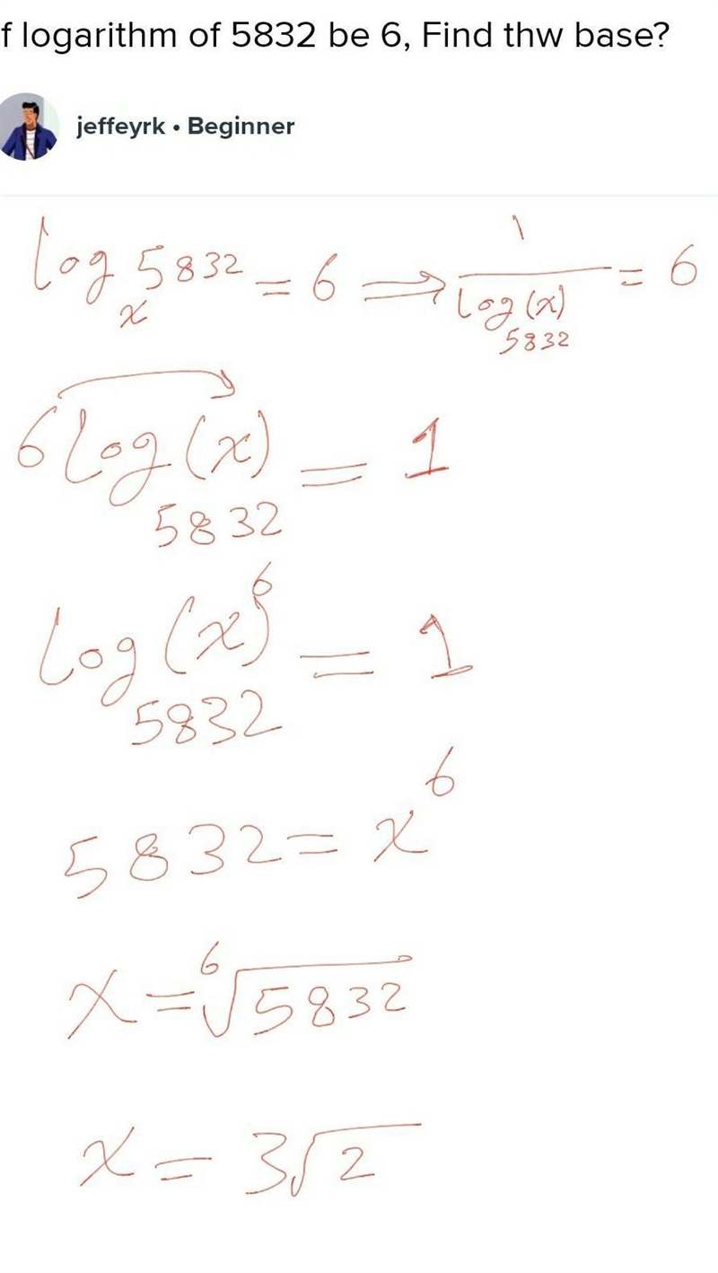 If logarithm of 5832 be 6, Find thw base?​-example-1