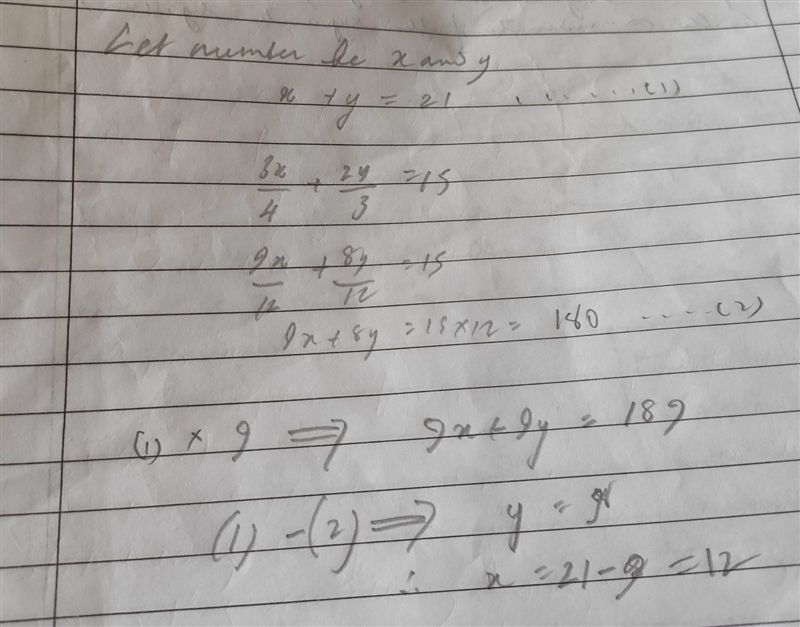 the sum of two numbers is 21. ¾ of the number added to⅔ of the other give a sum of-example-1