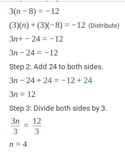 3(n – 8) = -12 solve for n plz i need the answer ASAP-example-1