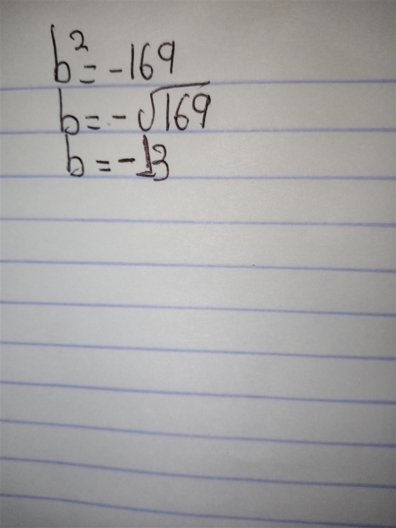 Solve square root equation. b^2=-169-example-1