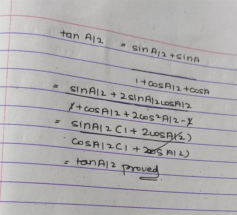 Prove that: tanA/2=(sinA/2+sinA)/1+cosA/2+cosA please help please no links please-example-1