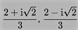 Find the quadratic root of 3x2-4x+2=0​-example-1