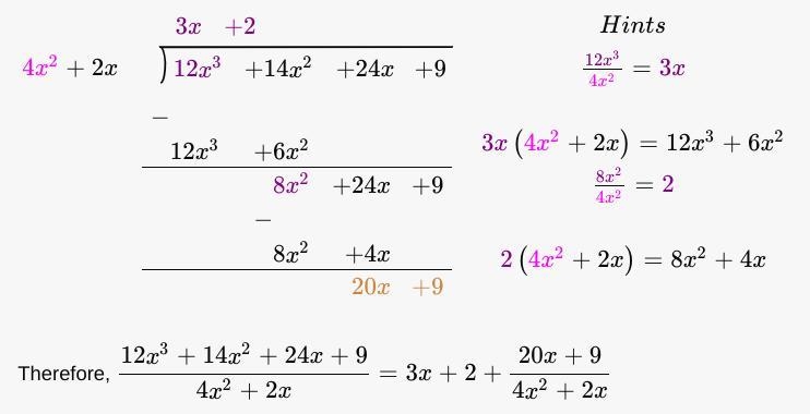 long division: Problem type 2 Divide, (12x3 +14x2+24x+9) = (4x2+2x) Your answer should-example-1