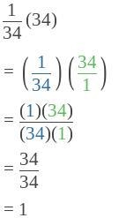 What value can you multiply by 34to get a product of 1?-example-1