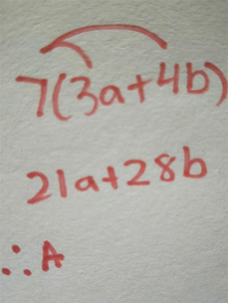 Which expression is equivalent to 7(3a + 4b) ? 21a + 28b 10a + 11b 10a + 28b 21a + 4b-example-1