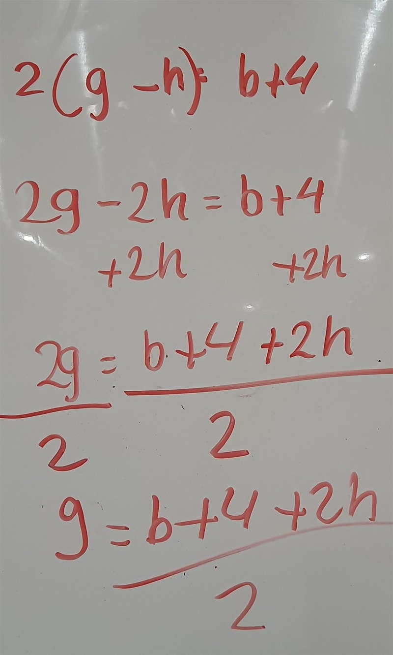 Solve the following equations for g:2(g-h)=b+4-example-1