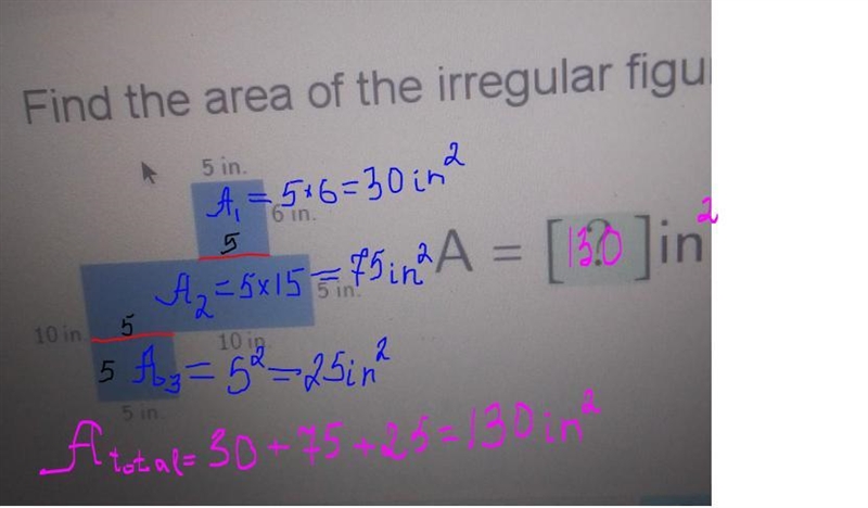 Find the area of the irregular figure. 5 in 6 in A = [ ? Jin.2 5 in 10 in 10 in 5 in-example-1