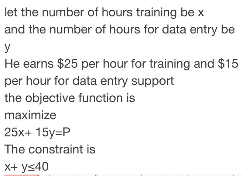 He earns $25 per hour for training and $15 per hour for data entry support. Steven-example-1