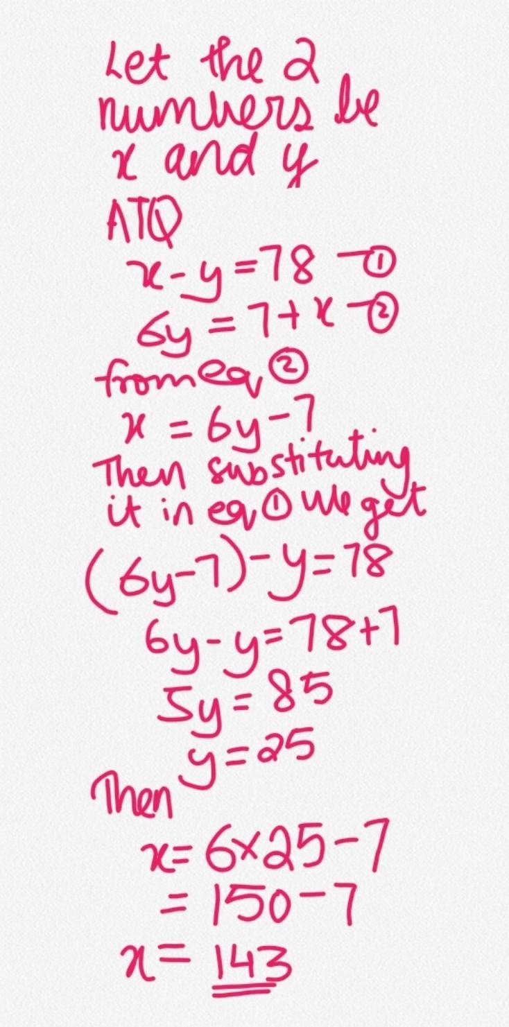 The difference between two numbers is 78. Six times the smaller is equal to 7 more-example-1