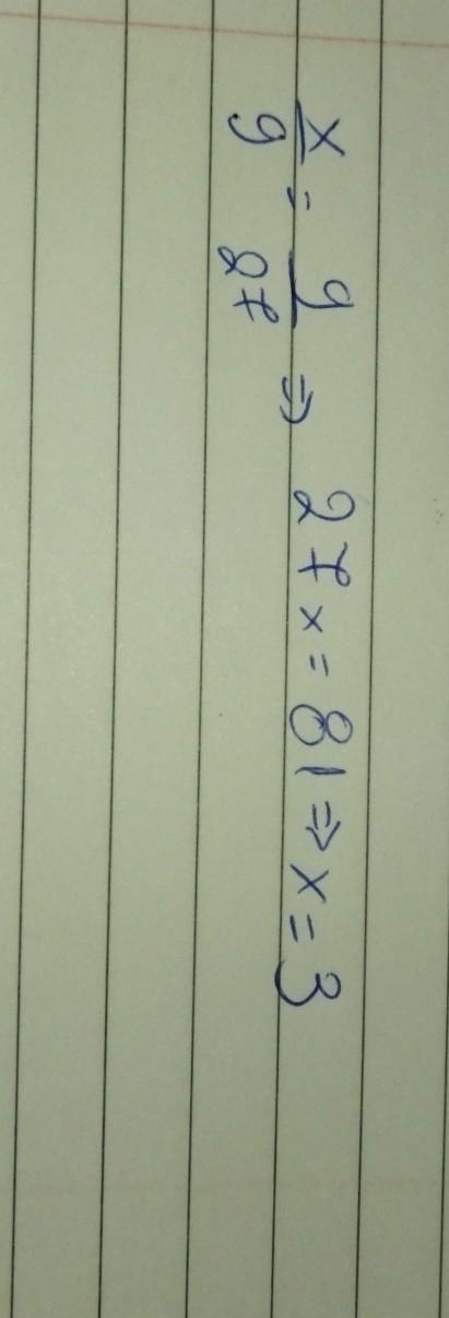 Solve the Proportion: x/9 = 9/27-example-1