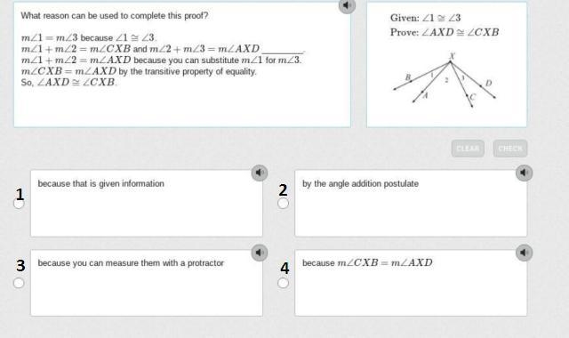 What reason can be used to complete this proof? m∠1=m∠3 because ∠1≅∠3. m∠1+m∠2=m∠CXB-example-1