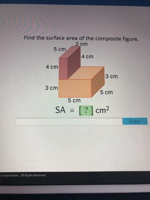 16 OT 26 Find the surface area of the composite figure. 2 cm 5 cm 4 cm 4 cm 3 cm 3 cm-example-1