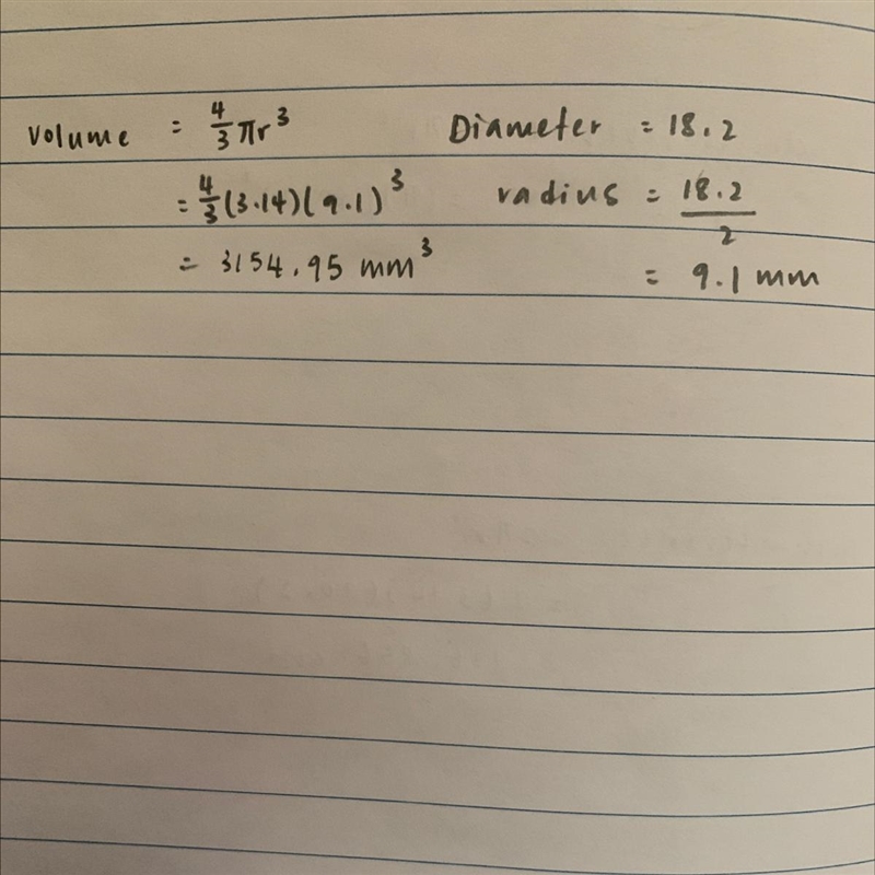 The diameter, D, of a sphere is 18.2 mm. Calculate the sphere's volume, V. Use the-example-1