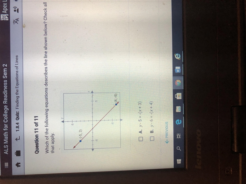 Which of the following equations describes the line shown below Check all that apply-example-1