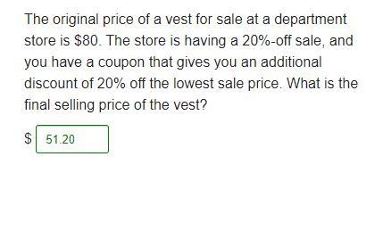 The original price of a vest for sale at a department store is $80. The store is having-example-1