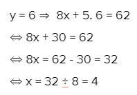 If y = 6, what is the value of x given 8x + 5y = 62? Answer:-example-1