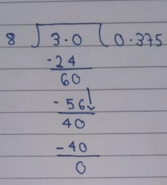 convert the fraction 3/8 to a decimal WITHOUT the use of a calculator. Show your method-example-1