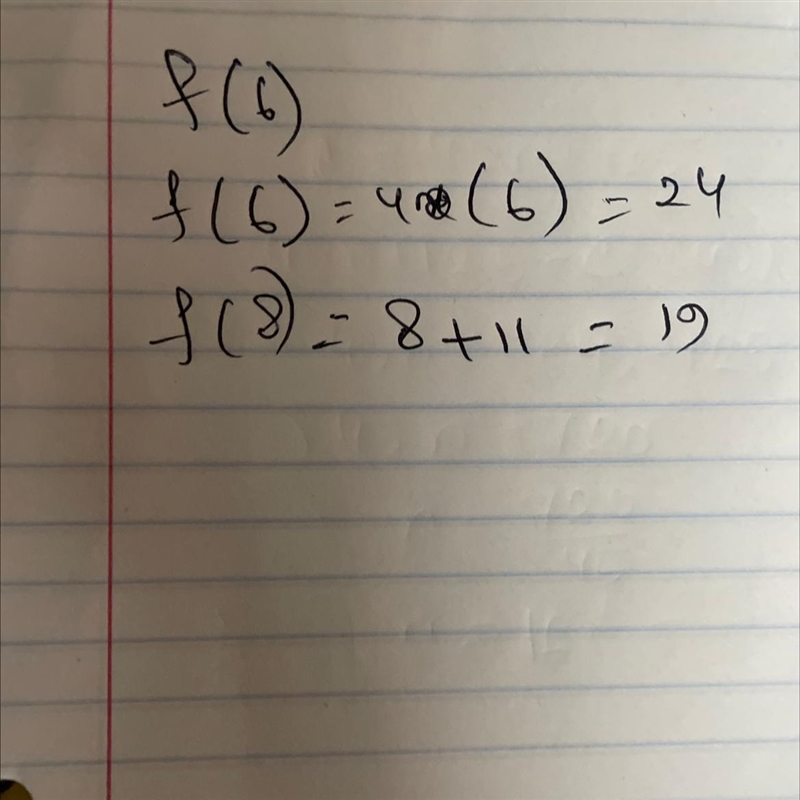 Find each function value. f(6) if f(x) = 4x? f(8) if f(x) = x + 11-example-1