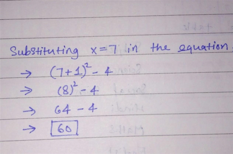 Find the sum of (x + 1)² - 4 when x = 7 (I need an explanation-)​-example-1