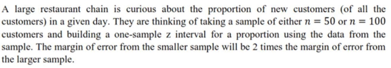 A large restaurant chain is curious what proportion of their customers in a given-example-1