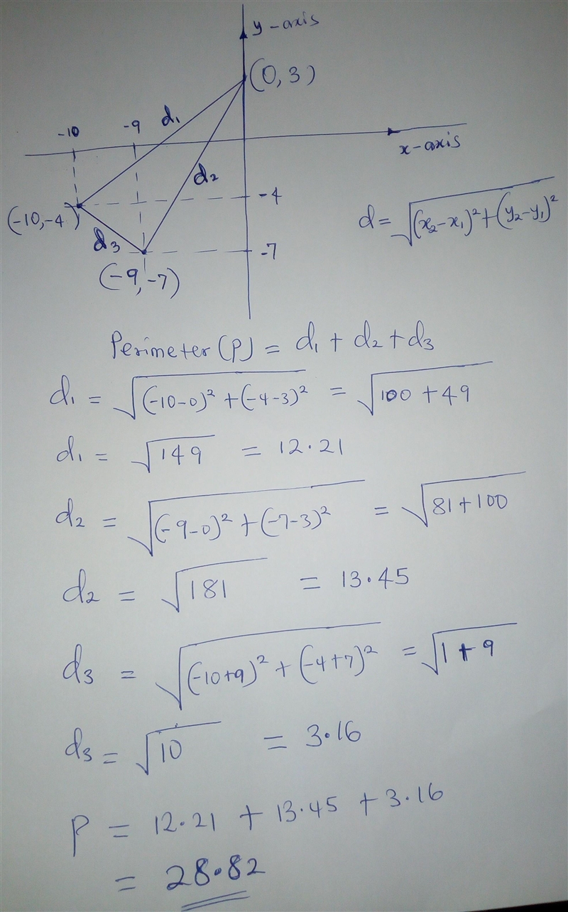 Find the perimeter of the triangle whose vertices are the following specified (0,3), (-10,-4) (-9,-7) points-example-1