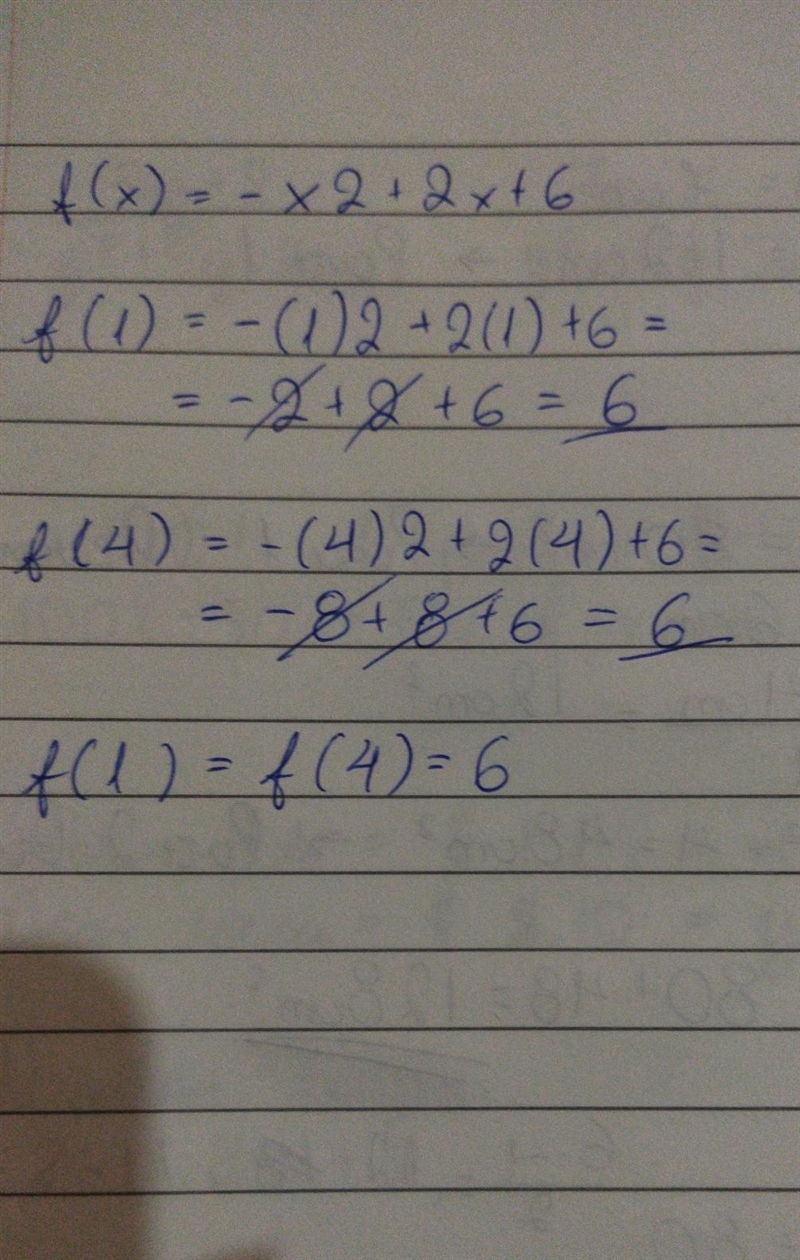 Given the function f(x)=-x2 +2x + 6, find f(1) and f(4). Compare the values.-example-1