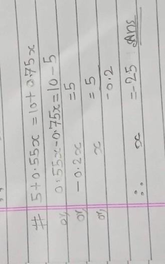 5 + 0.55x = 10 + 0.75x​-example-1