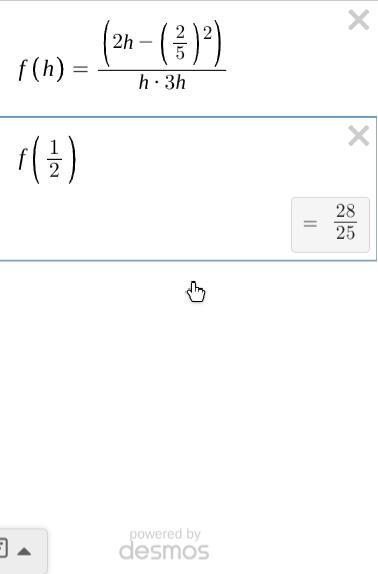 Evaluate using the desmos calculator. Enter your answer as a fraction. 2h - (2/5)^2 divided-example-1